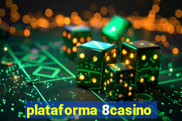 plataforma 8casino